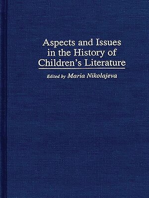cover image of Aspects and Issues in the History of Children's Literature